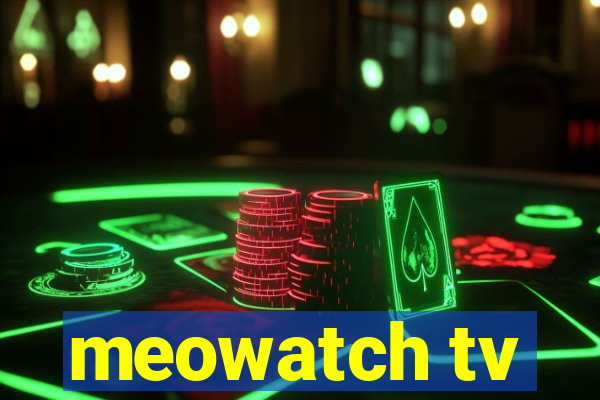 meowatch tv